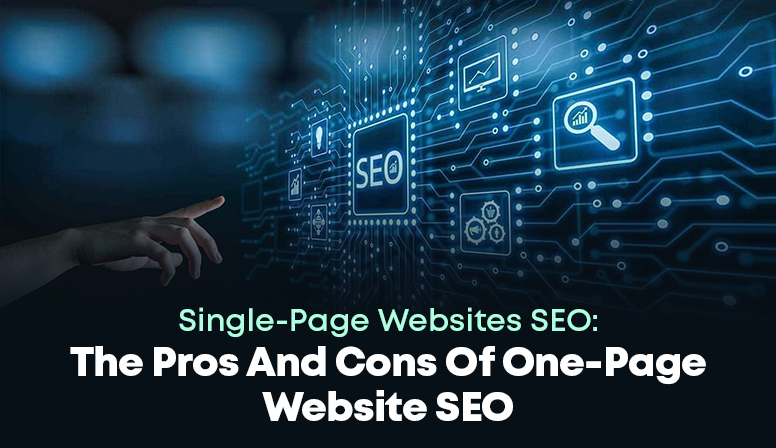 Single-Page Websites SEO: The Pros and Cons of One-Page-Website SEO