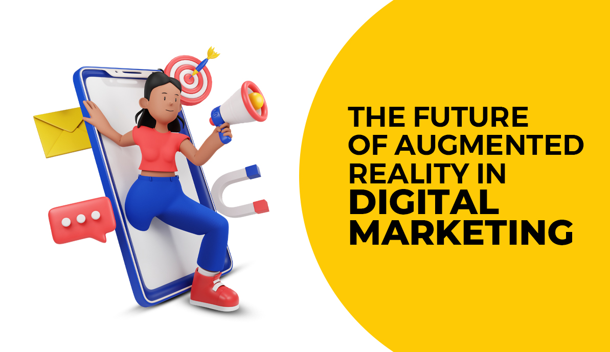 The Future of Augmented Reality in Digital Marketing